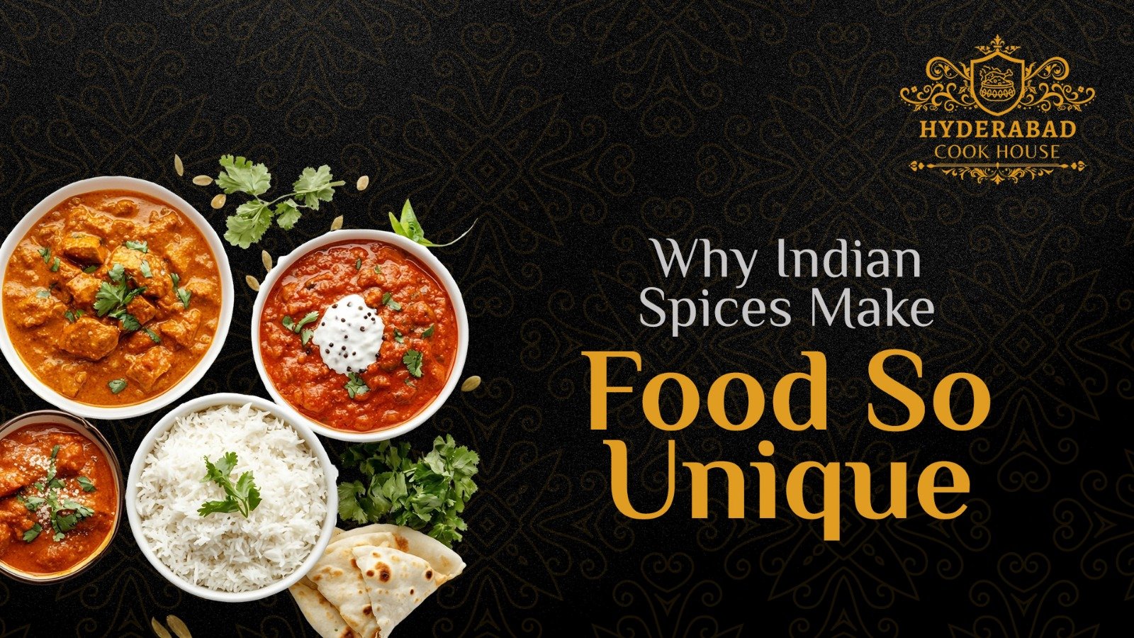 Why Indian spices make food so unique with rich flavors, aroma, and traditional cooking techniques